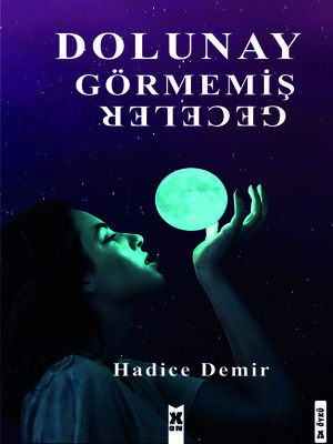 cover image of Dolunay Görmemiş Geceler